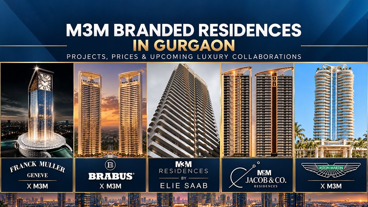 M3M Branded Residences in Gurgaon: Projects, Prices & Upcoming Luxury Collaborations